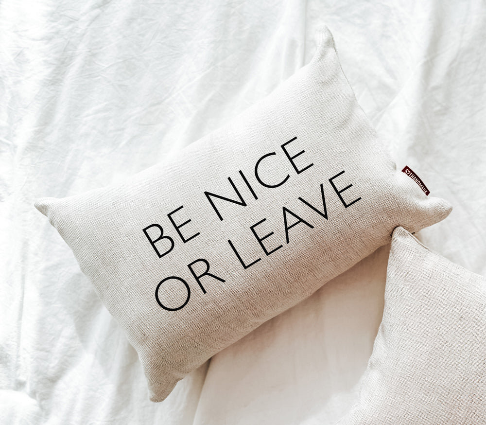 Be Nice Or Leave Pillow