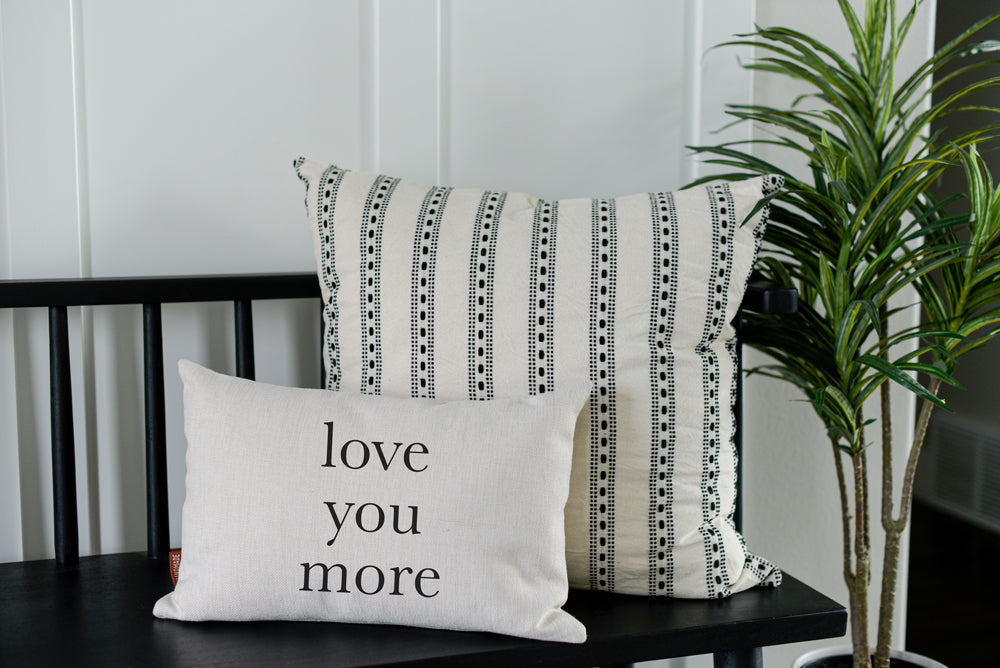 Love You More Pillow